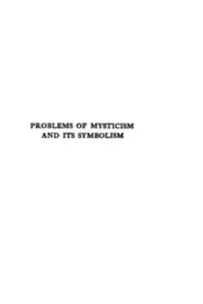 Problems of Mysticism and Its Symbolism