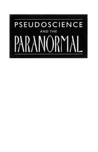 Pseudoscience and the Paranormal