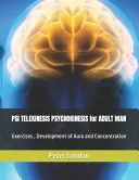PSI TELEKINESIS PSYCHOKINESIS for ADULT MAN
