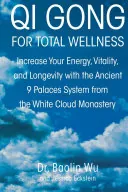 Qi Gong for Total Wellness