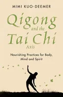 Qigong and the Tai Chi Axis