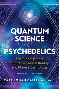 Quantum Science of Psychedelics
