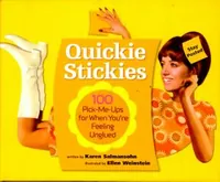 Quickie Stickies