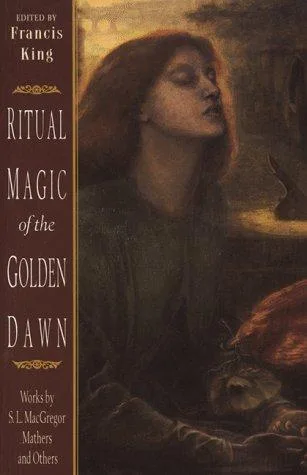 Ritual magic of the Golden Dawn