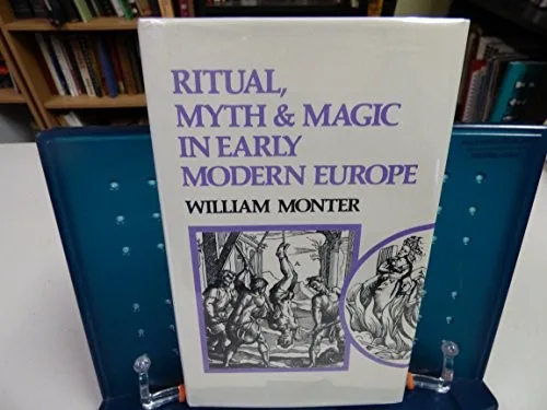 Ritual, myth, and magic in early modern Europe