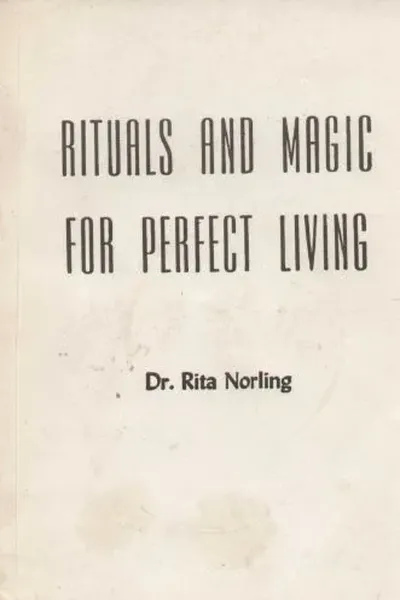 Rituals and magic for perfect living