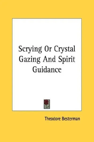 Scrying Or Crystal Gazing And Spirit Guidance