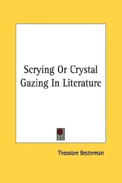 Scrying Or Crystal Gazing In Literature