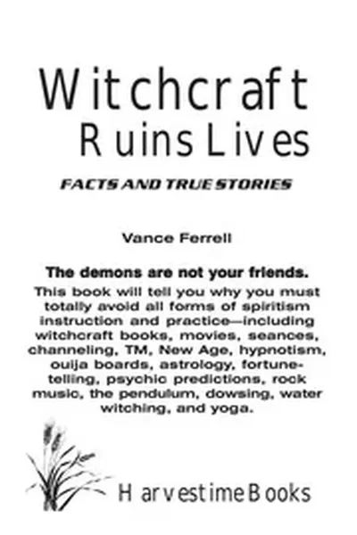 SDA - Vance Ferrell - Witchcraft Ruins Lives