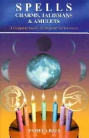 Spells, Charms, Talismans and Amulets