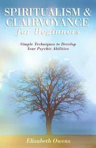 Spiritualism & Clairvoyance for Beginners