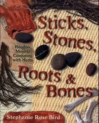 Sticks, Stones, Roots & Bones