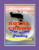 Tea Leaf Reading Prediction Royal Crown