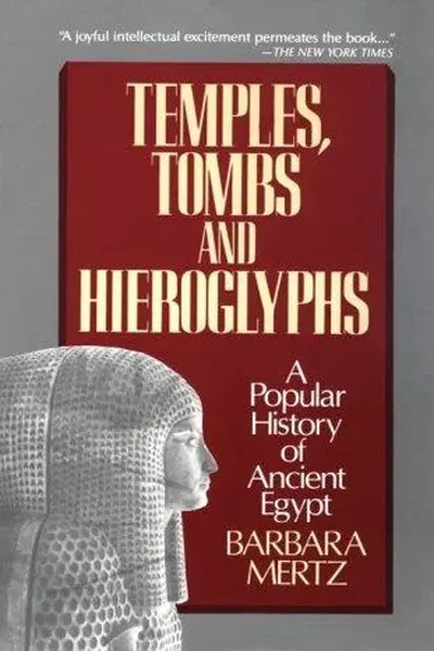 Temples, Tombs, and Hieroglyphs