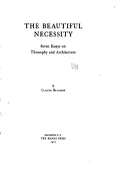 The Beautiful Necessity: Seven Essays on Theosophy and Architecture