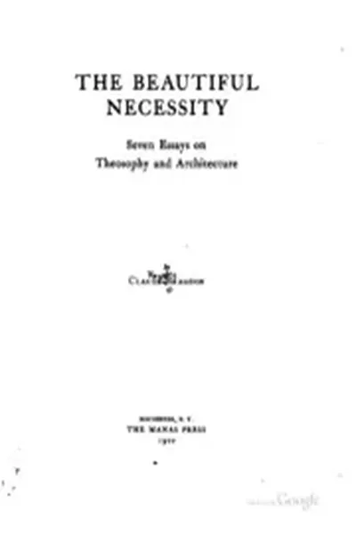 The Beautiful Necessity: Seven Essays on Theosophy and Architecture