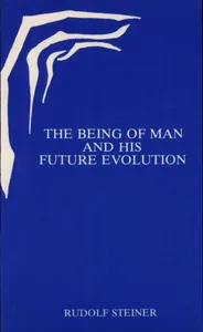 The Being of Man and His Future Evolution