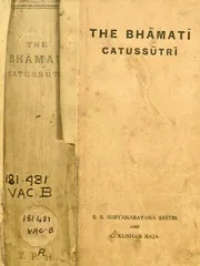 The Bhamati Catussutri by S S Suryanarayana Sastri and C Kunhan Raja