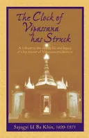 The Clock of Vipassana Has Struck