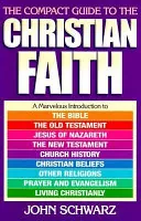 The Compact Guide to the Christian Faith