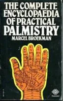 The Complete Encyclopedia of Practical Palmistry