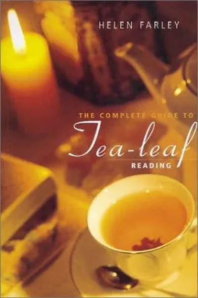 The Complete Guide to Tea-leaf Reading