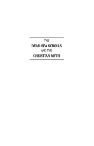 The Dead Sea Scrolls and the Christian Myth