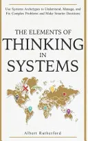 The Elements of Thinking in Systems