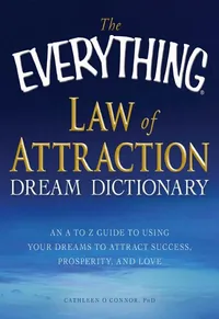 The Everything Law of Attraction Dream Dictionary