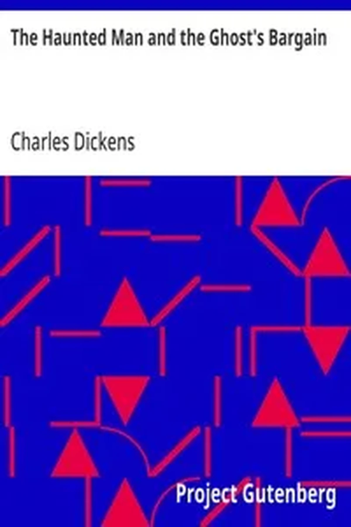 The Haunted Man and the Ghost's Bargain