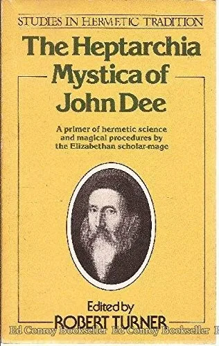 The heptarchia mystica of John Dee