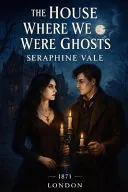 The House Where We Were Ghosts