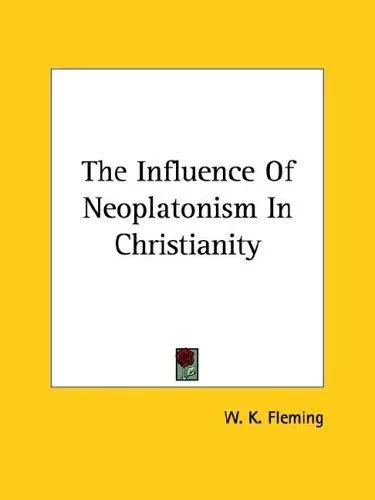 The Influence Of Neoplatonism In Christianity