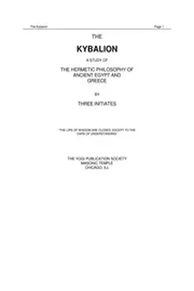 The Kybalion - A Study Of The Hermetic Philosophy Of Ancient Egypt And Greece