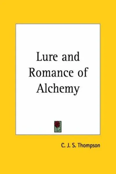 The lure and romance of alchemy