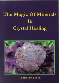The Magic of Minerals in Crystal Healing