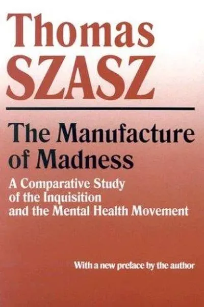The manufacture of madness