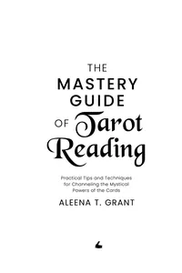The Mastery Guide of Tarot Reading