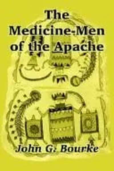 The medicine-men of the Apache