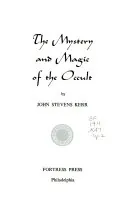 The Mystery and Magic of the Occult