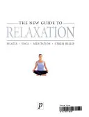 The New Guide to Relaxation