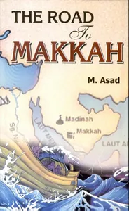 THE ROAD TO MAKKAH
