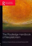 The Routledge Handbook of Neoplatonism