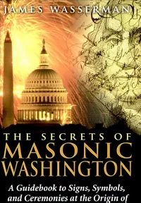 The Secrets of Masonic Washington
