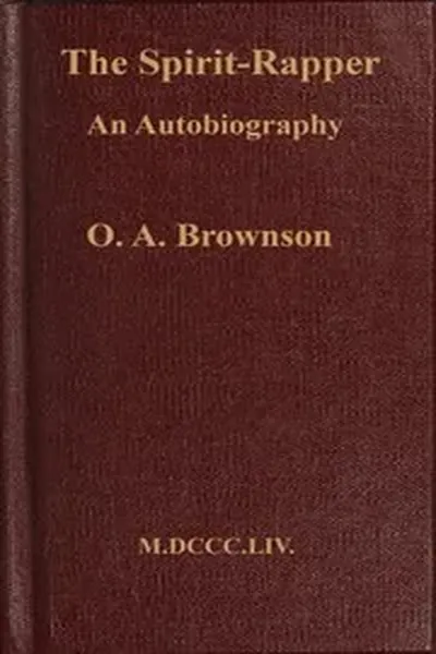 The spirit-rapper; an autobiography