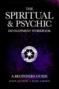 The Spiritual & Psychic Development Workbook - A Beginners Guide