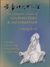 The Systematic Classic of Acupuncture & Moxibustion