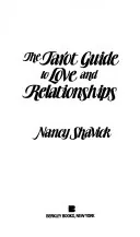 The Tarot Guide to Love and Relationships