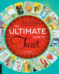 The Ultimate Guide to Tarot