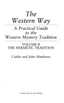 The Western Way: The hermetic tradition